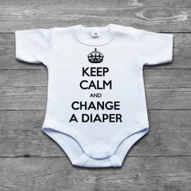 Keep calm and change a diaper - body niemowlęce