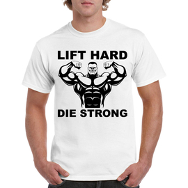Lift hard die strong - koszulka męska
